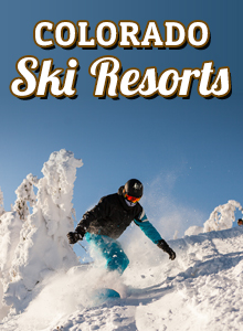 Colorado Ski Snowboard Resorts Guide